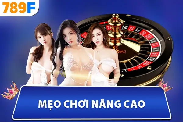 Mẹo chơi nâng cao